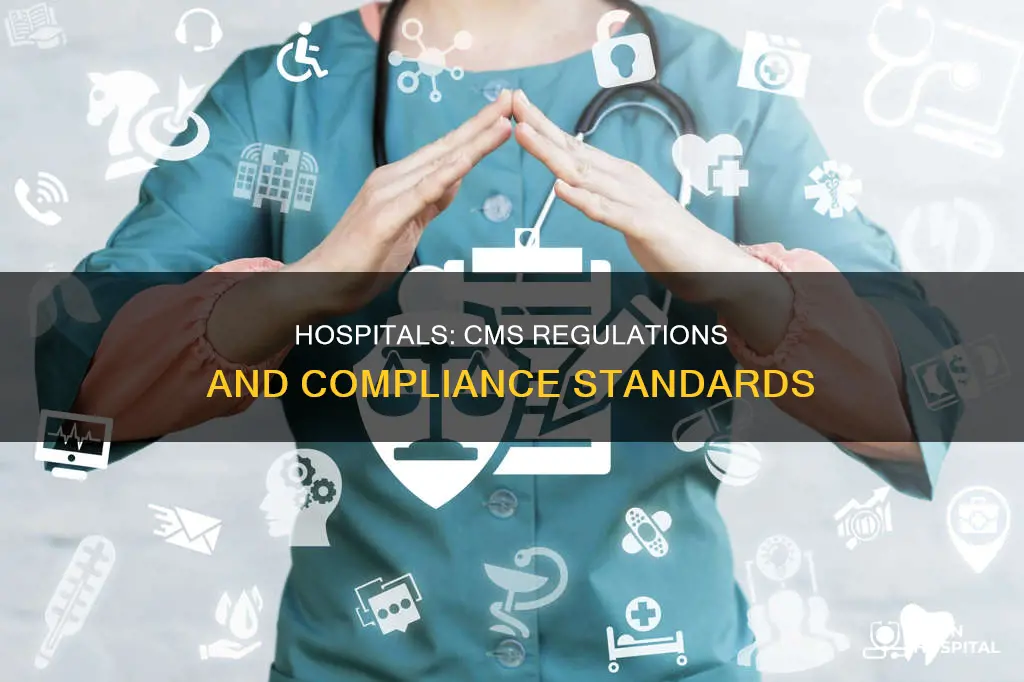 do hospitals have to pass cms regulations