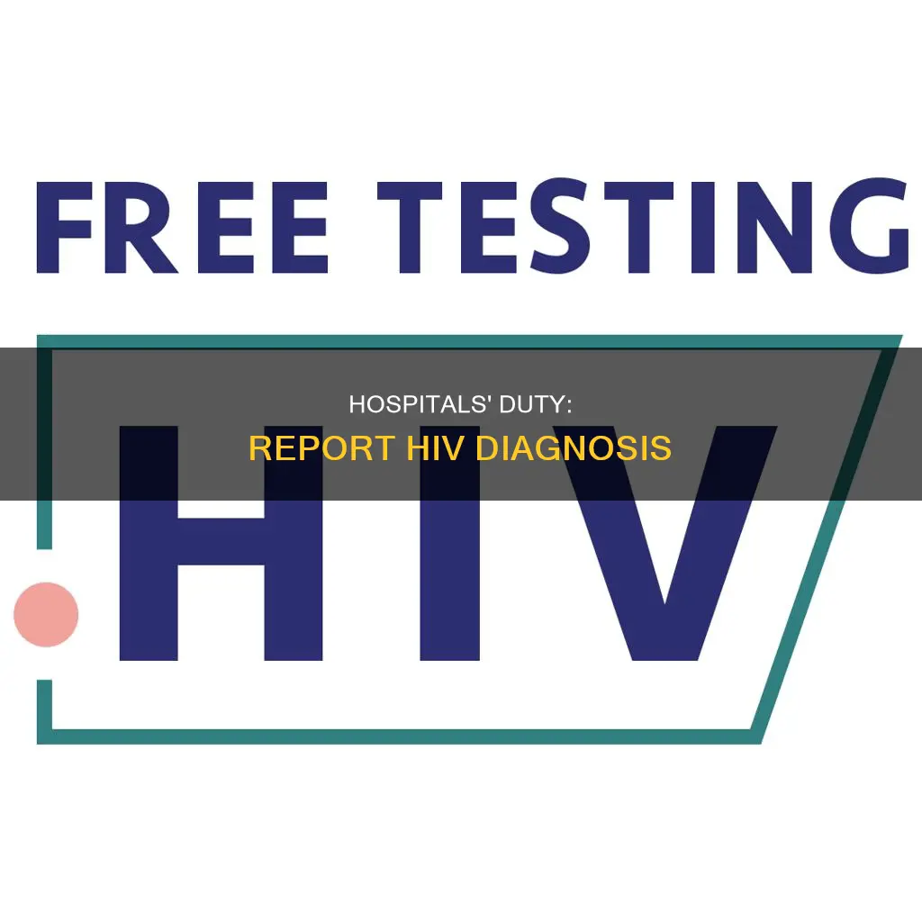 do hospitals have to report hiv diagnosis