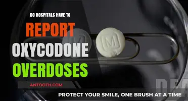 Oxycodone Overdoses: Hospitals' Reporting Responsibilities