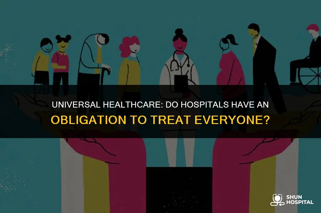 do hospitals have to treat everyone