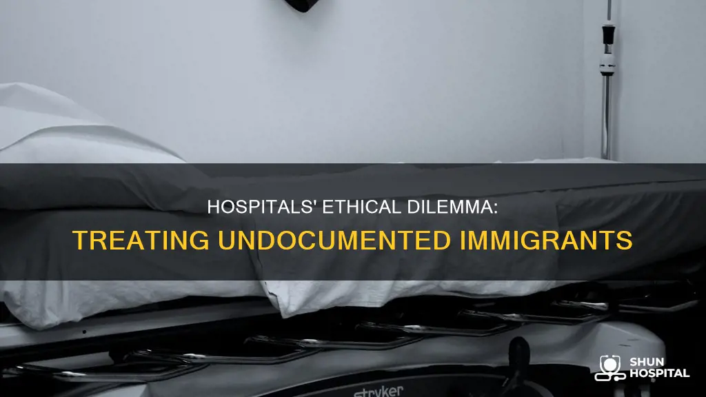 do hospitals have to treat illegal immigrants