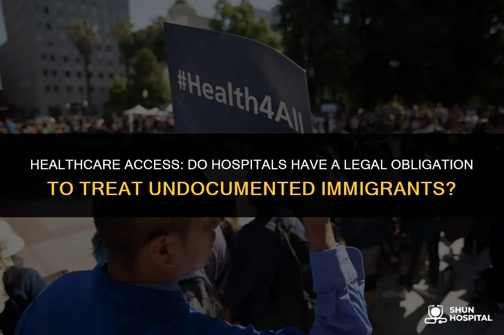 do hospitals have to treat illegals
