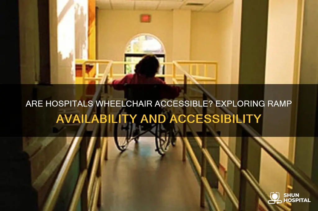 do hospitals have wheelchair ramps