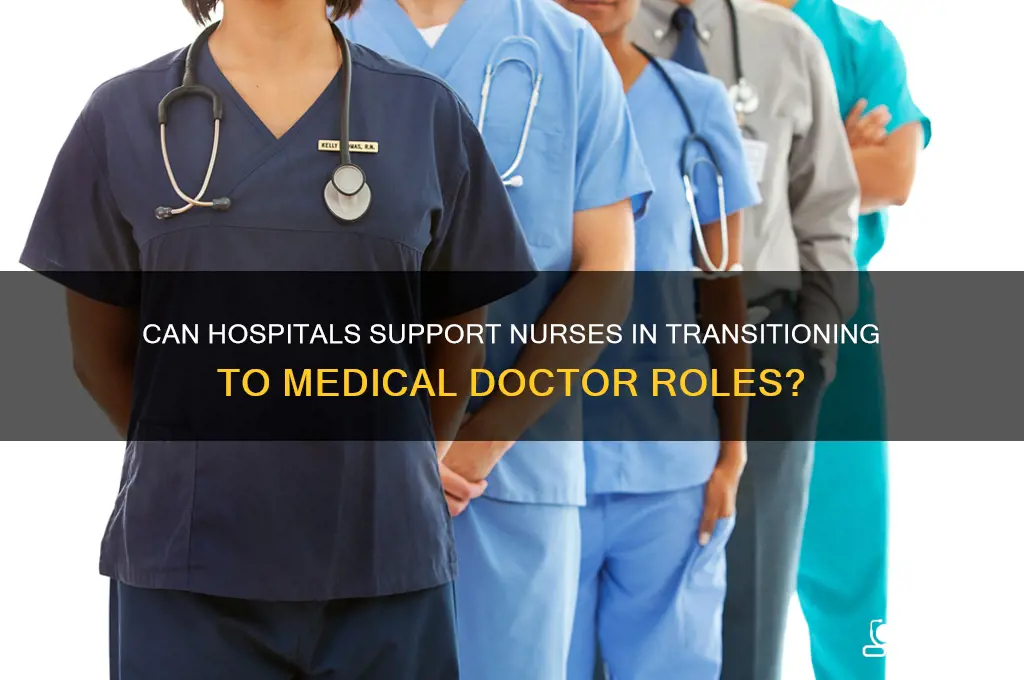 do hospitals help nurses to study to become a doctor
