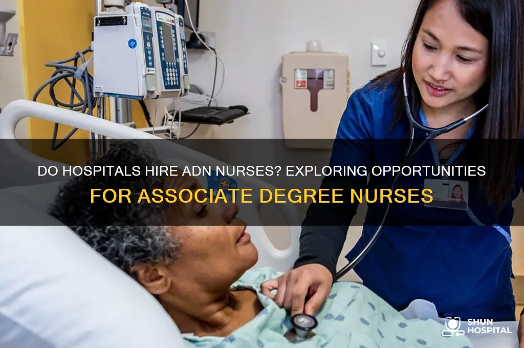 do hospitals hire adn nurses