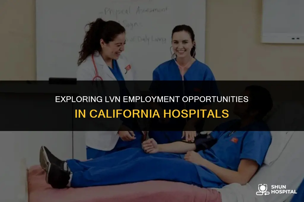 do hospitals hire lvn in ca