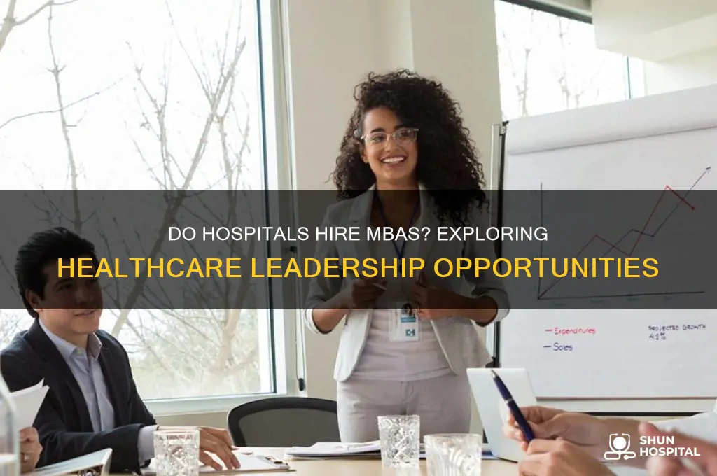 do hospitals hire mbas