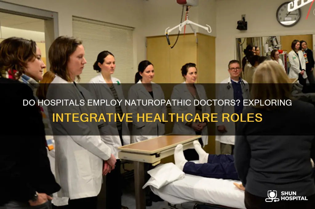 do hospitals hire naturopathic doctors