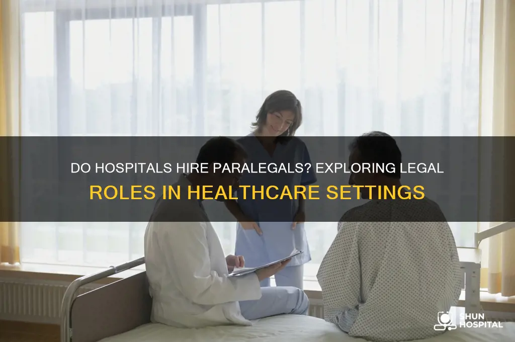 do hospitals hire paralegals