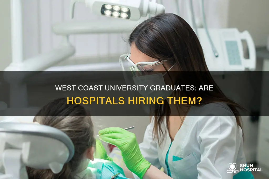 do hospitals hire people who graduated from west coast university