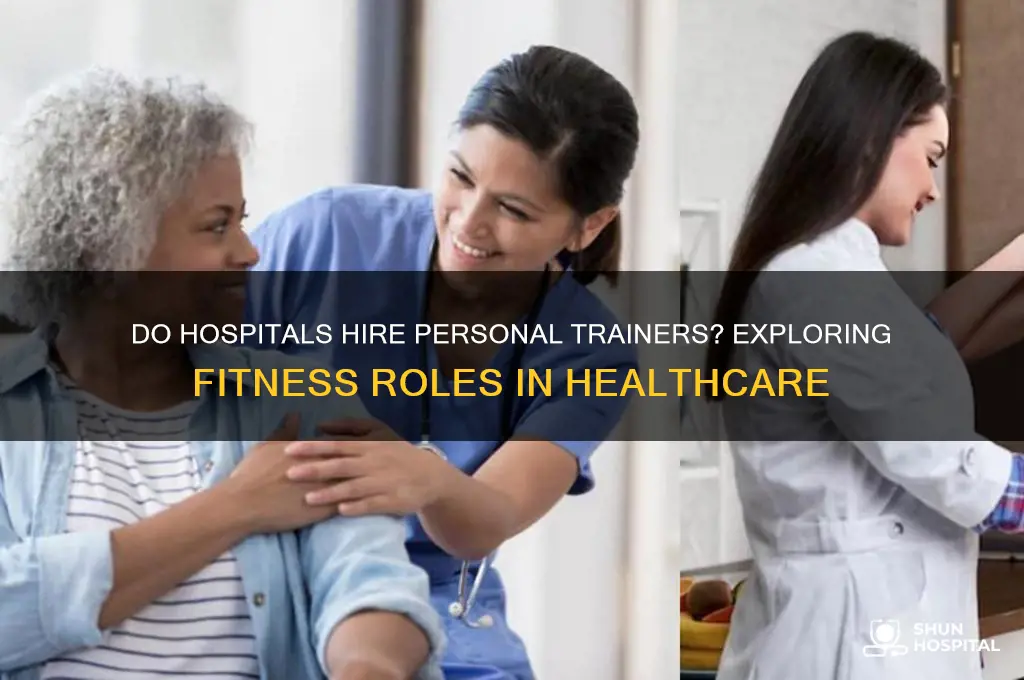 do hospitals hire personal trainers