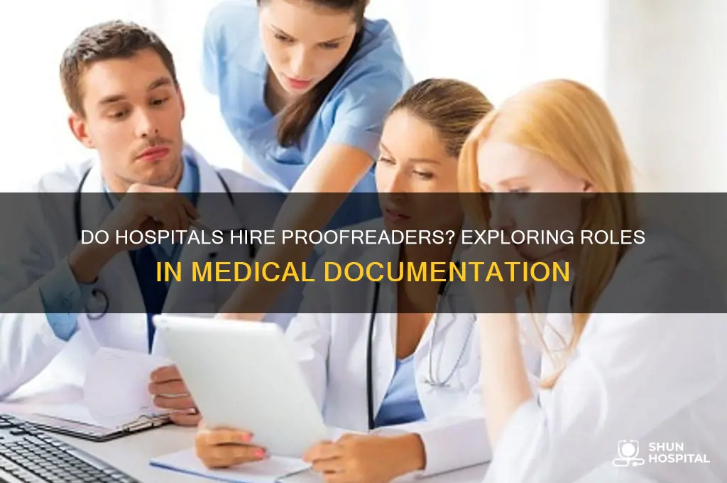 do hospitals hire proofreaders
