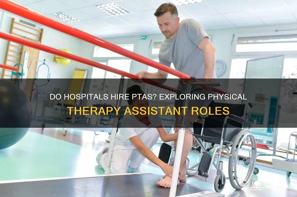 do hospitals hire ptas