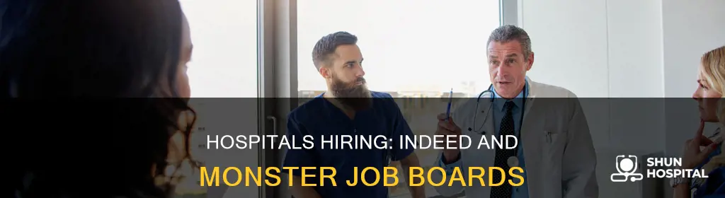 do hospitals hire through indeed and monster
