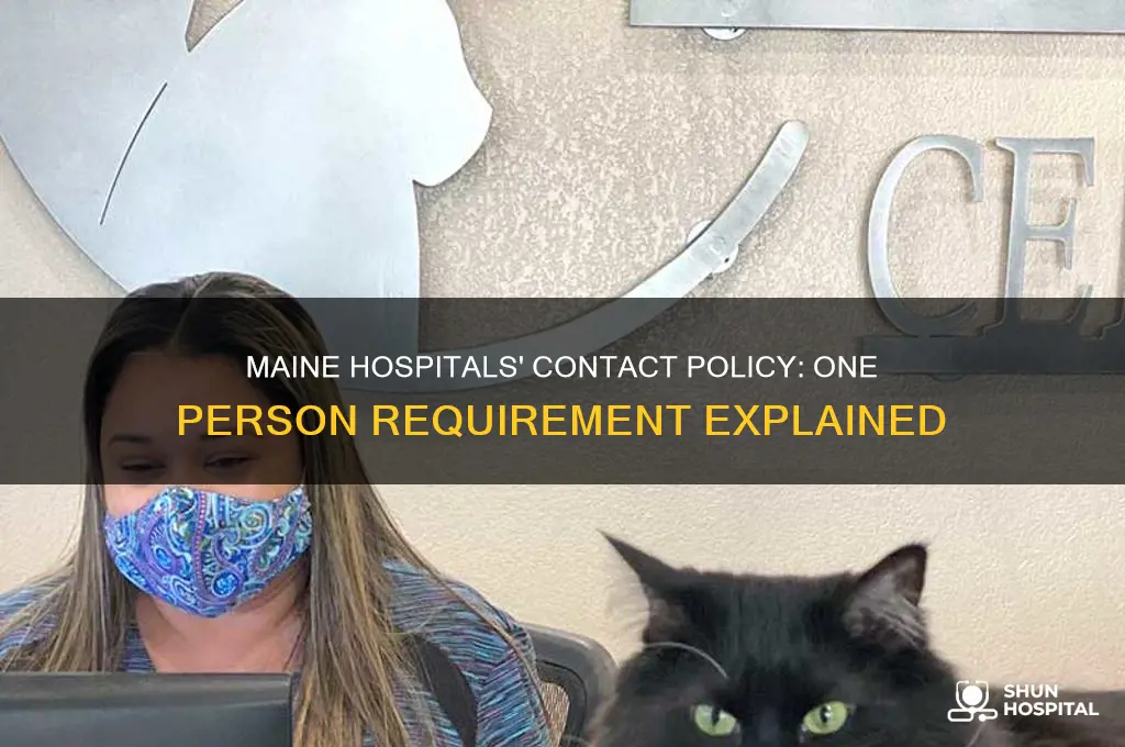 do hospitals in maine require only one contact person