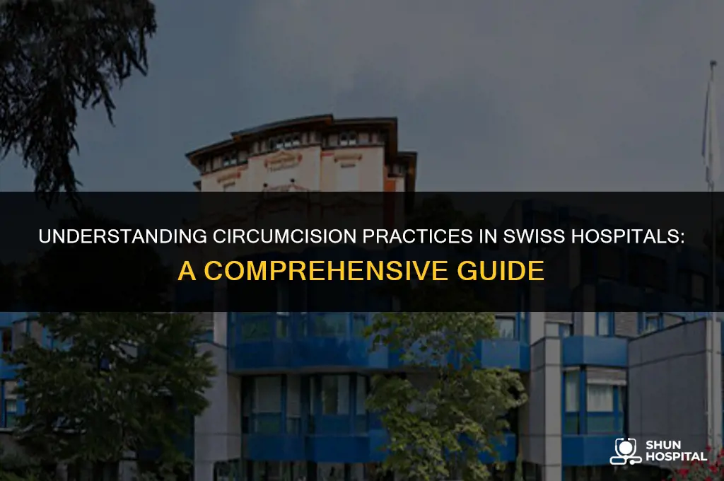 do hospitals in switzerland typically circumcise