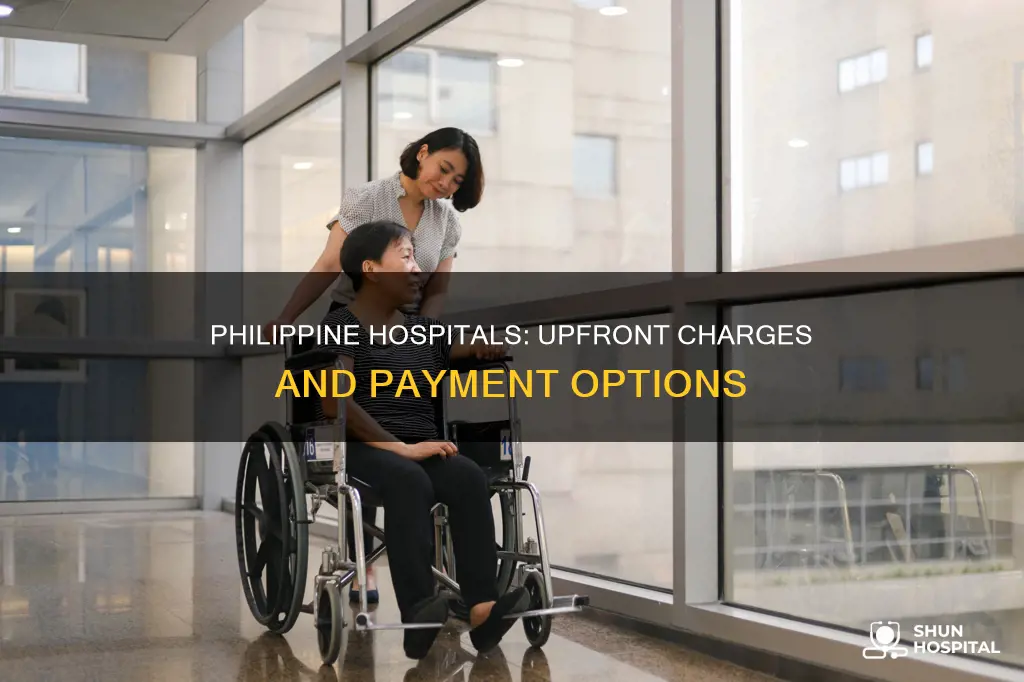 do hospitals in the philippines charge upfront