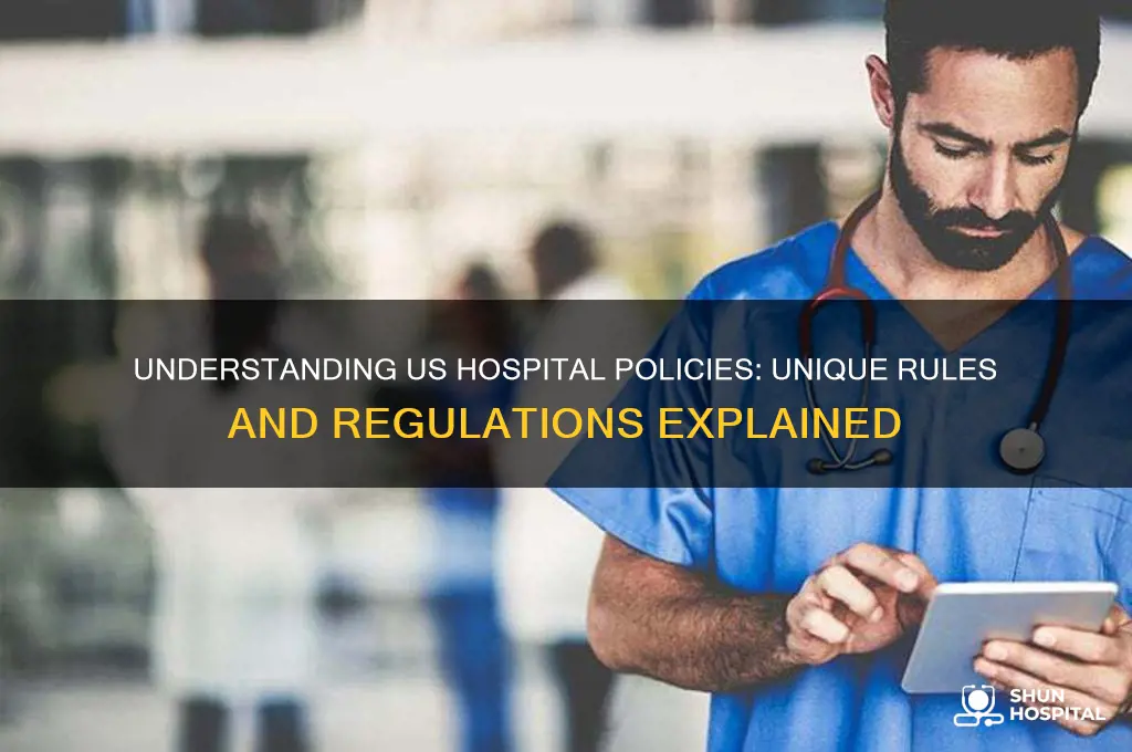 do hospitals in the us have individual rules and regulations
