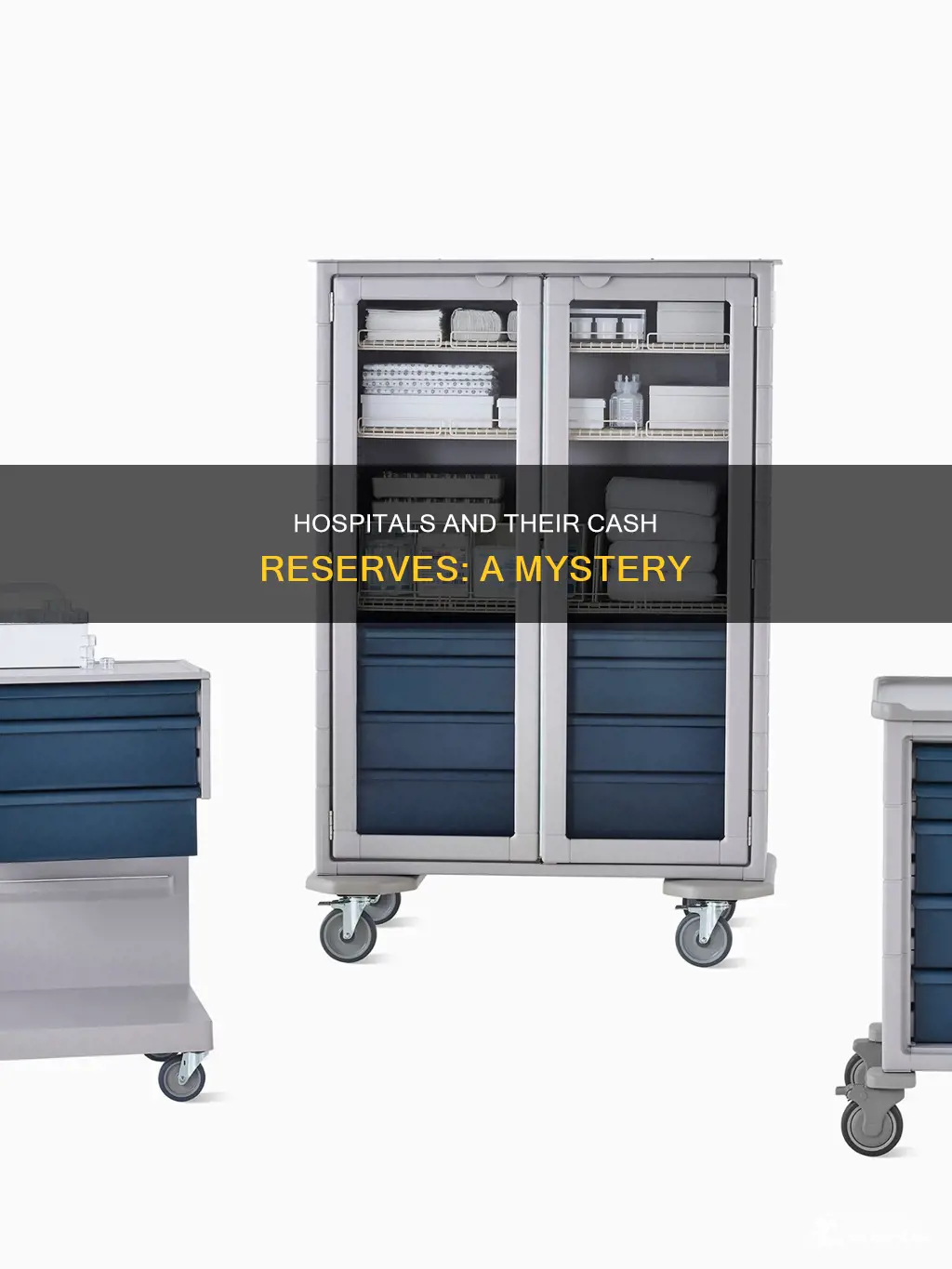 do hospitals keep a lot of cash