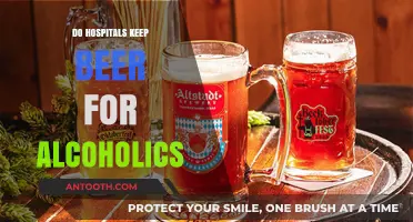 Do Hospitals Stock Beer for Alcoholics? An In-Depth Look