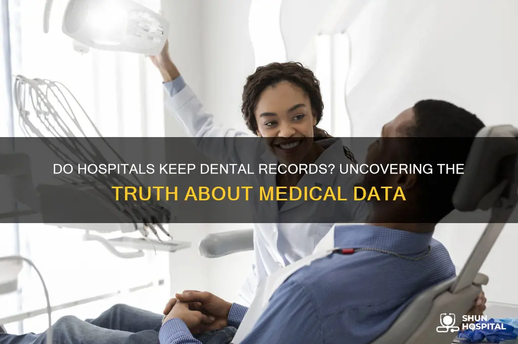 do hospitals keep dental records