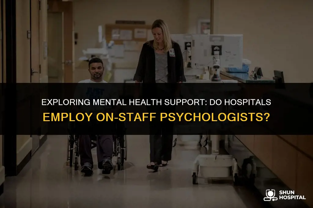 do hospitals keep psycologists on staff