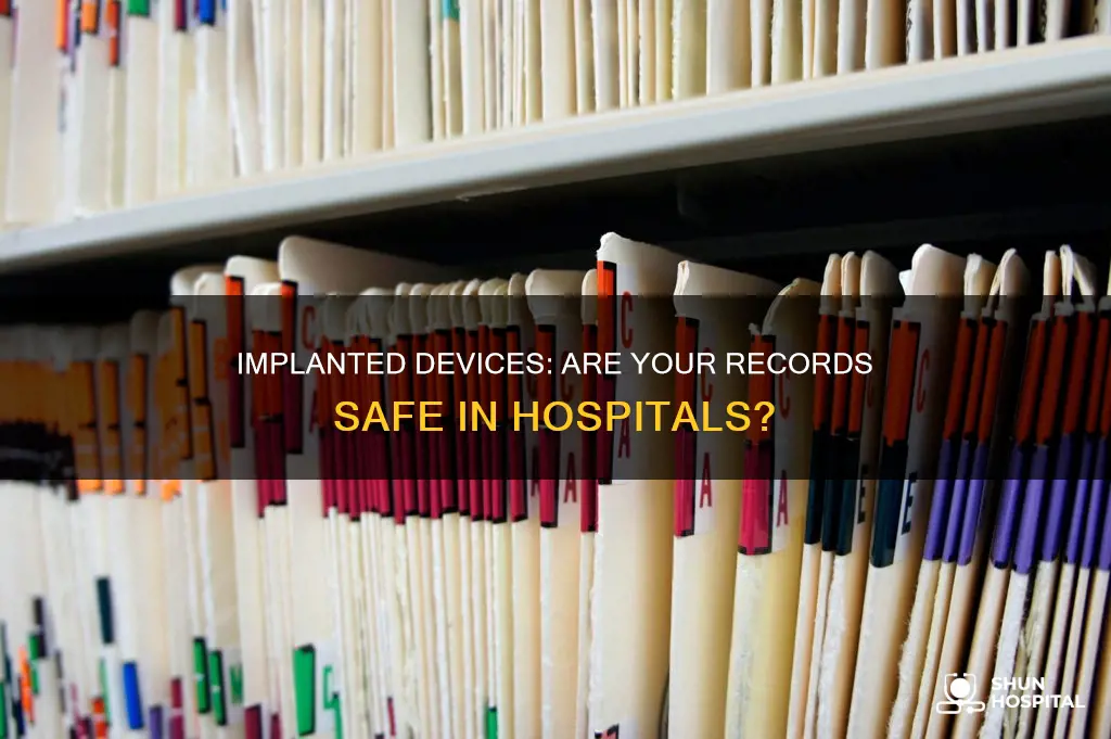 do hospitals keep records for implanted devices