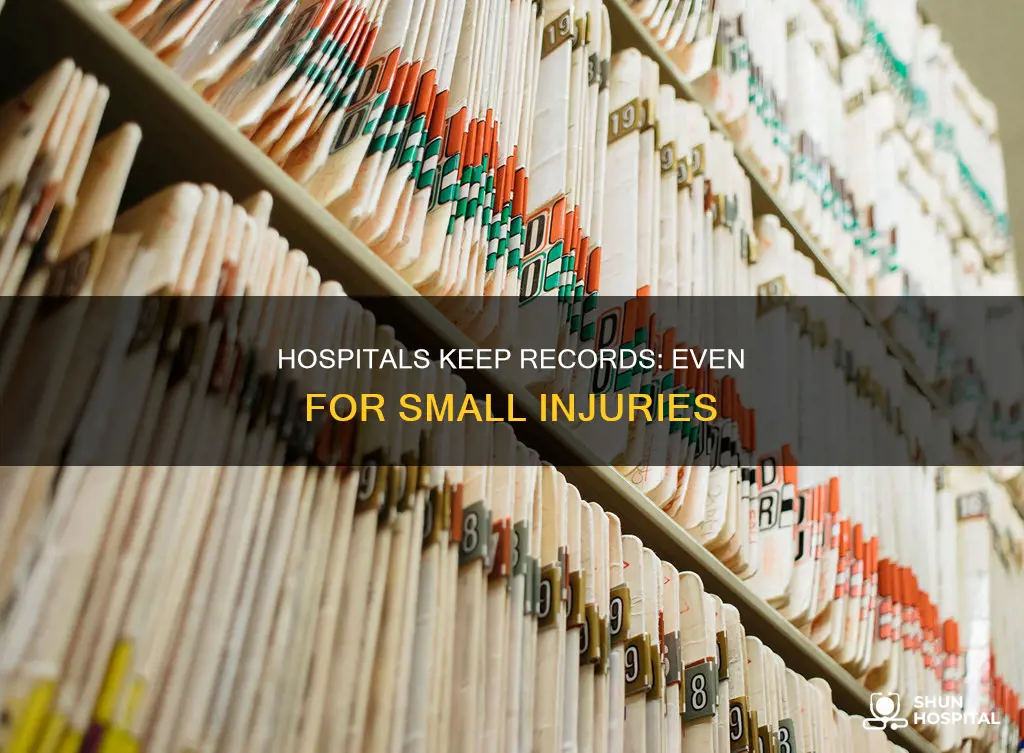 do hospitals keep records for small injuries