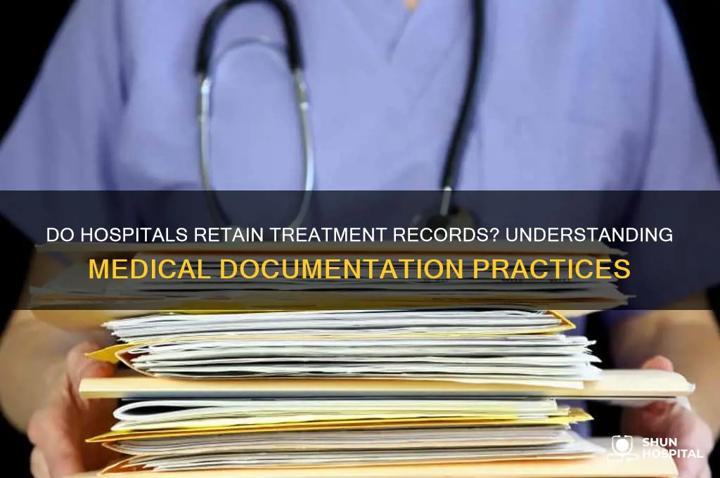 do hospitals keep treatment documents