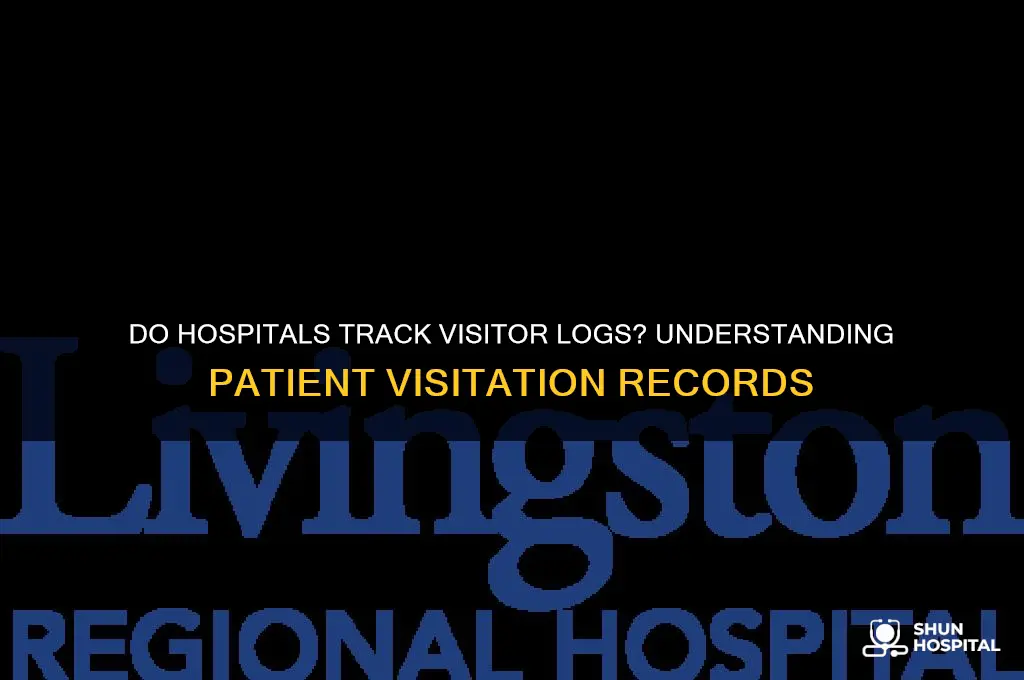 do hospitals keep visitation records