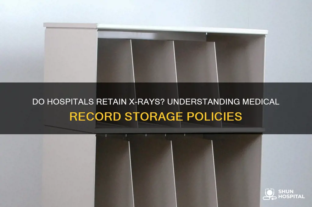 do hospitals keep x rays