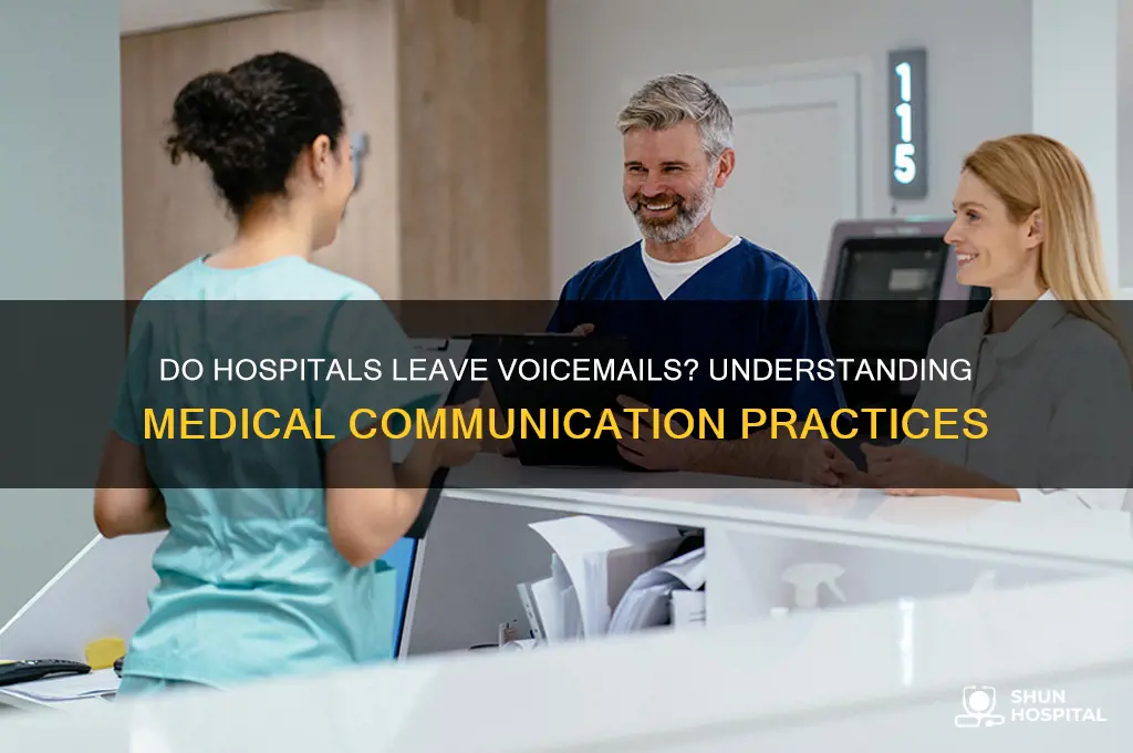 do hospitals leave voicemails