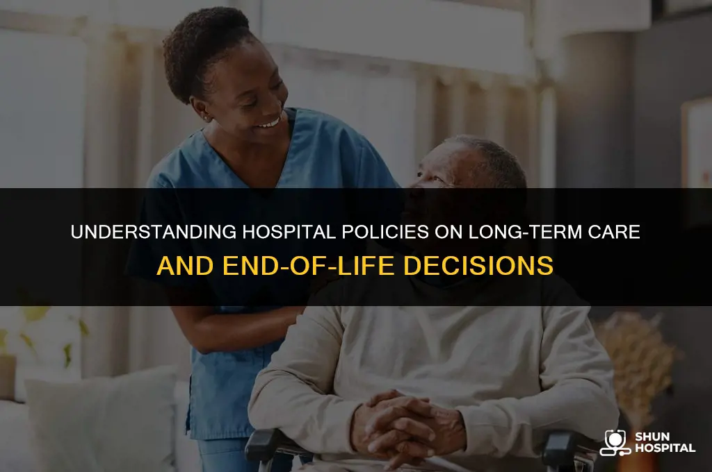 do hospitals let you die longterm