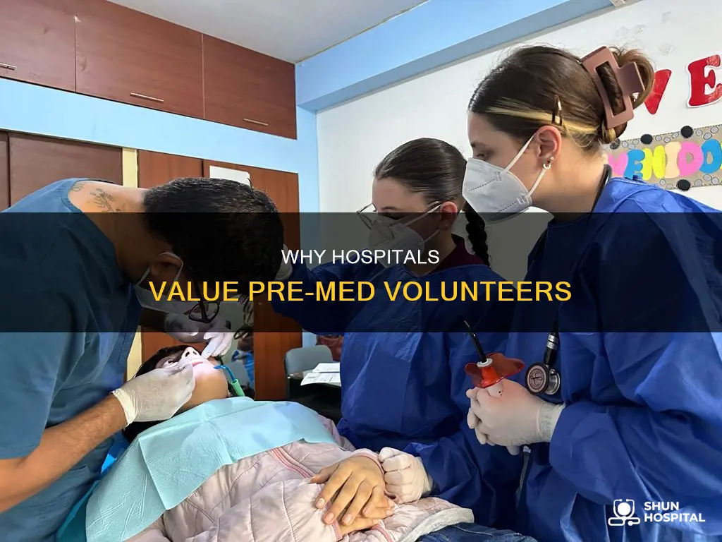 do hospitals like seeing pre med volunteering