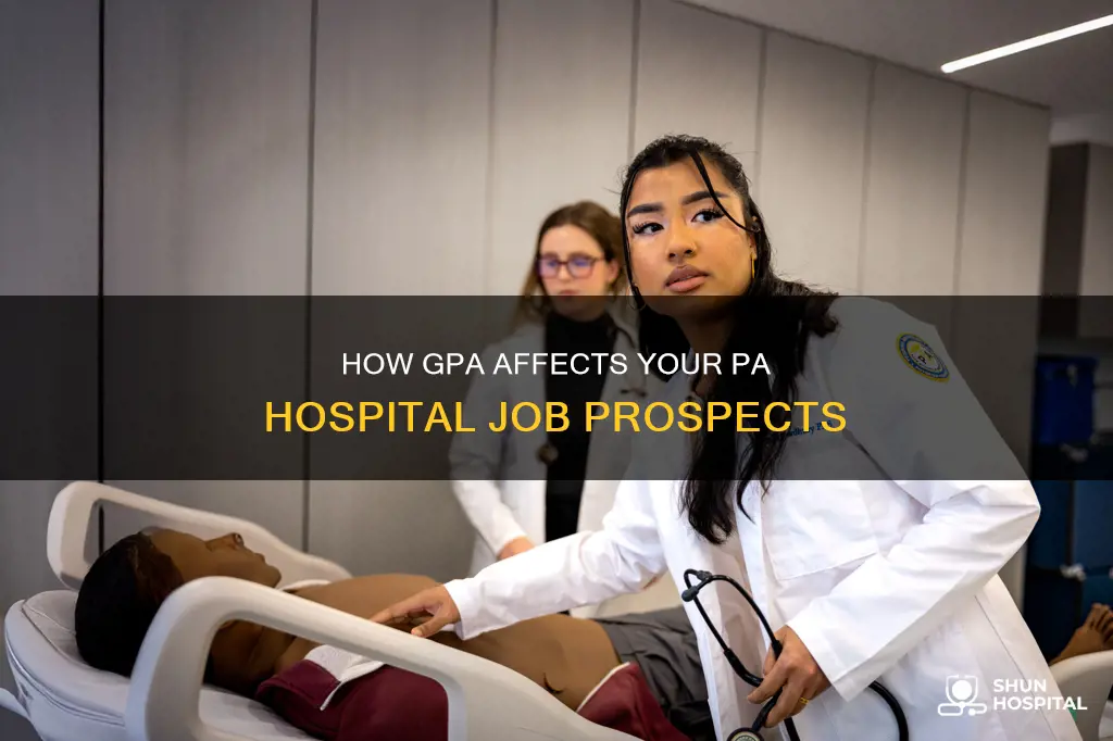 do hospitals look at gpa for pa