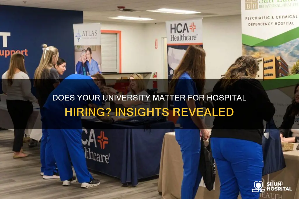 do hospitals look at which university you attended when hiring