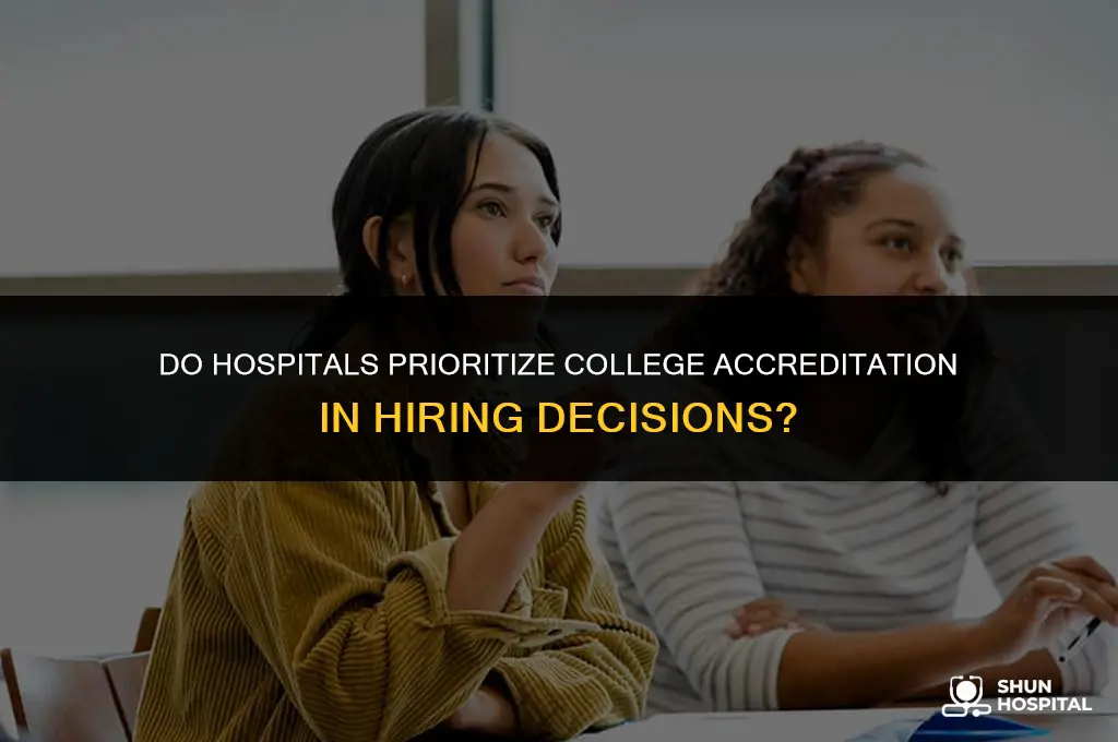 do hospitals look for college accreditation