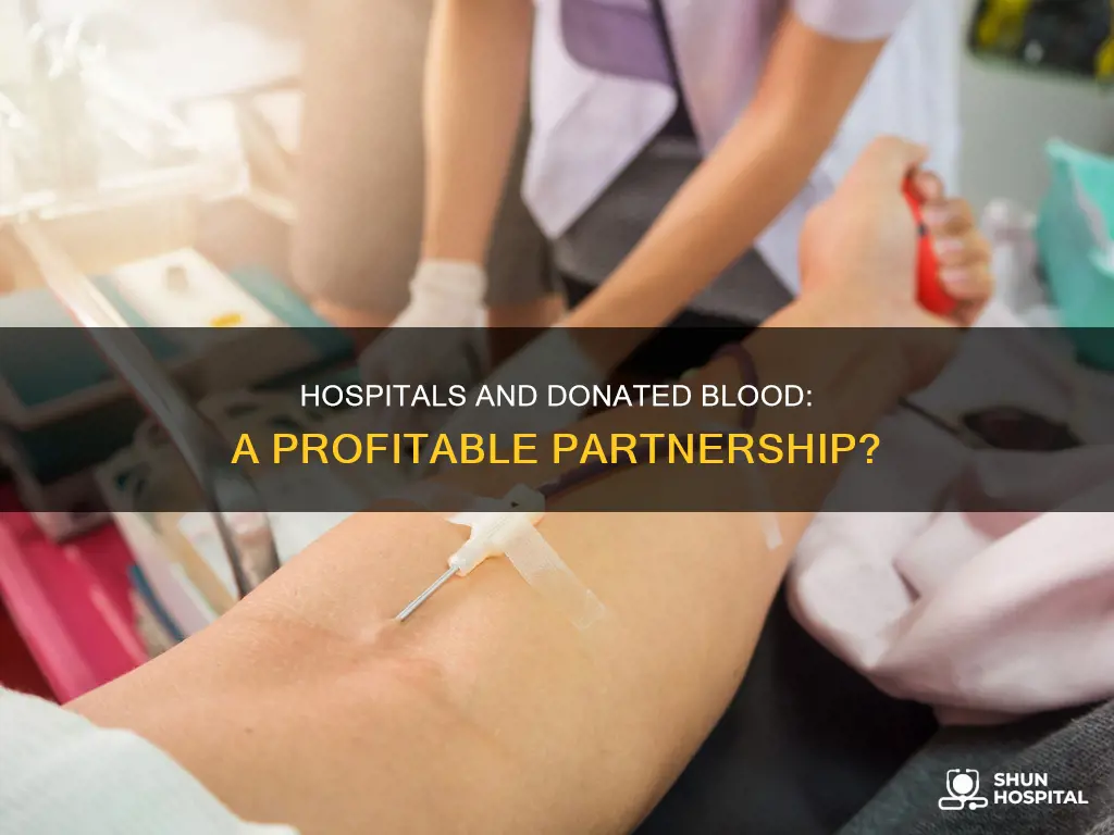 do hospitals make money off donated blood