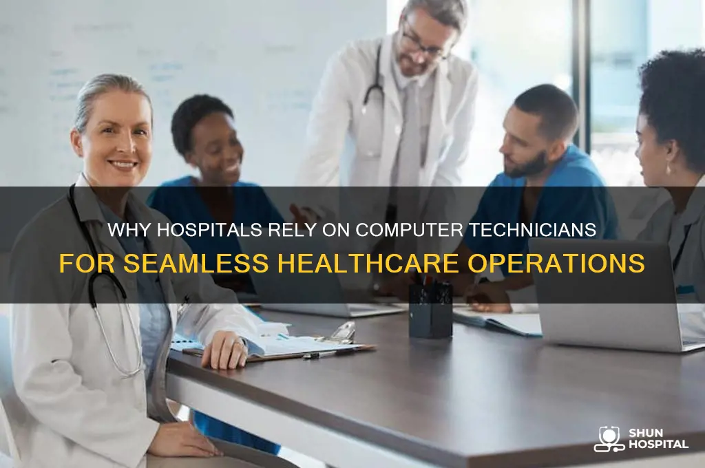 do hospitals need computer technician