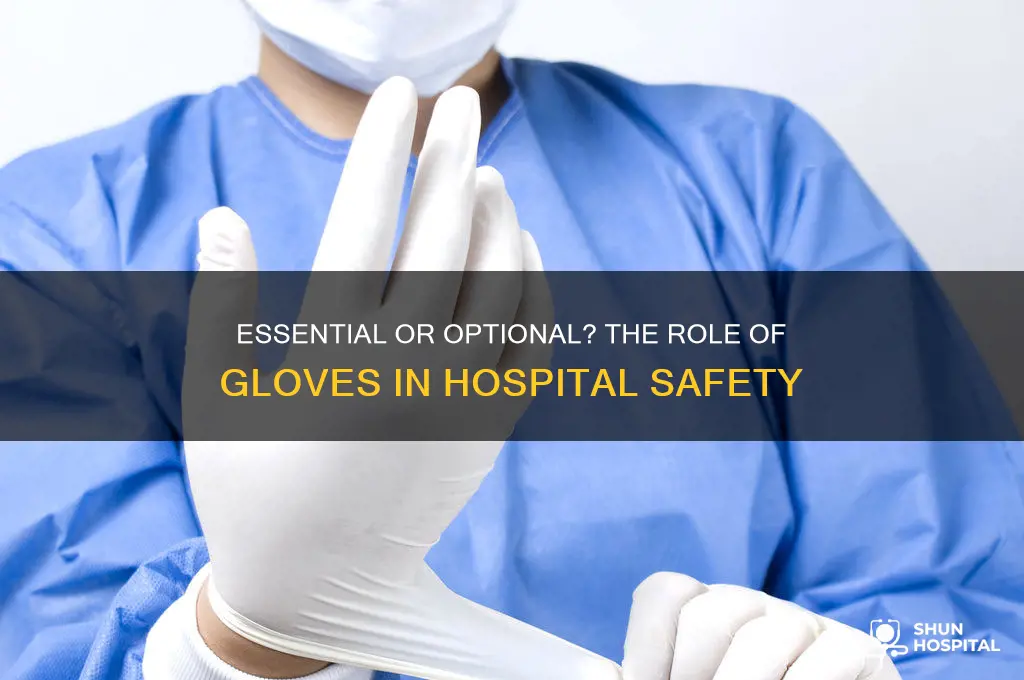do hospitals need gloves