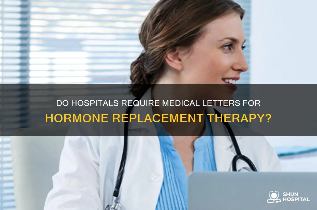 do hospitals need medical letter to do hormone replacement therapy