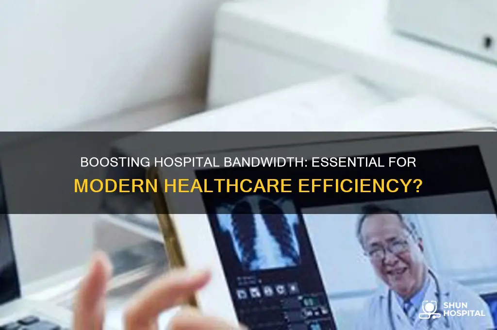 do hospitals need more bandwidth