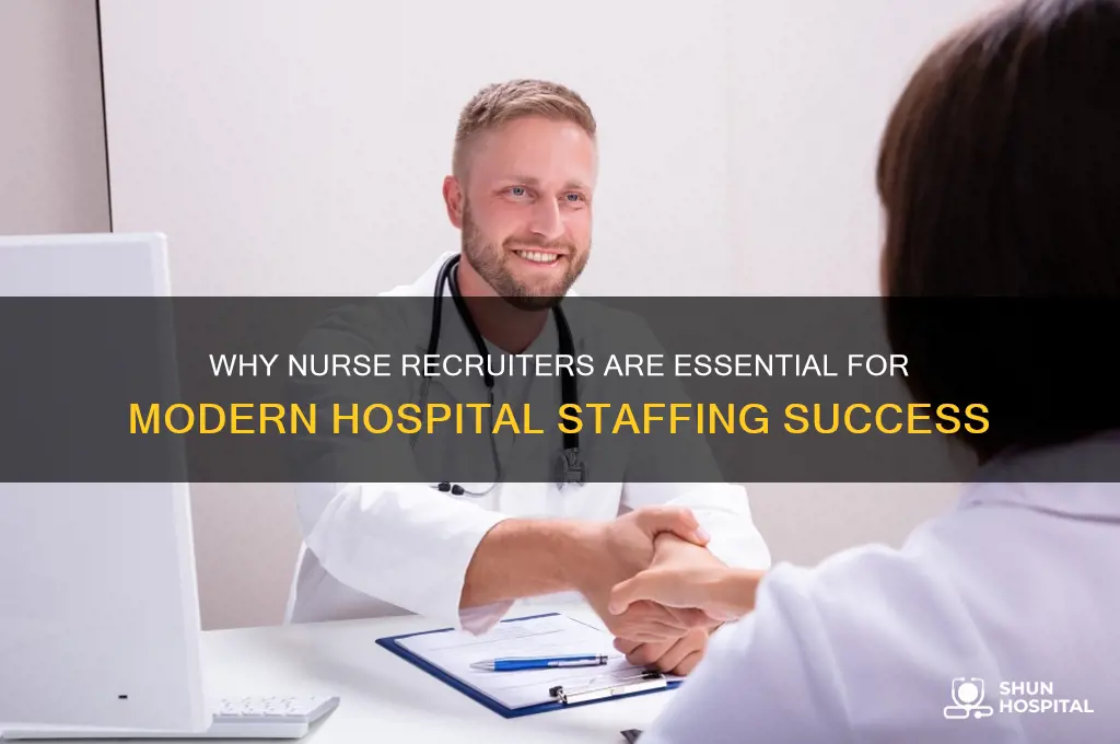 do hospitals need nurse recruiters