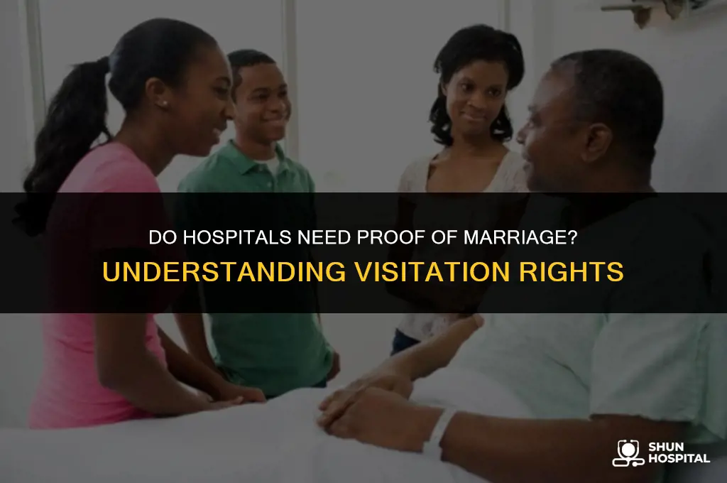 do hospitals need proof of marriage