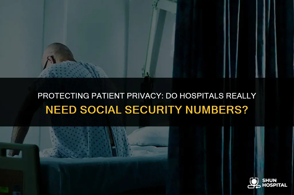 do hospitals need social security numbers