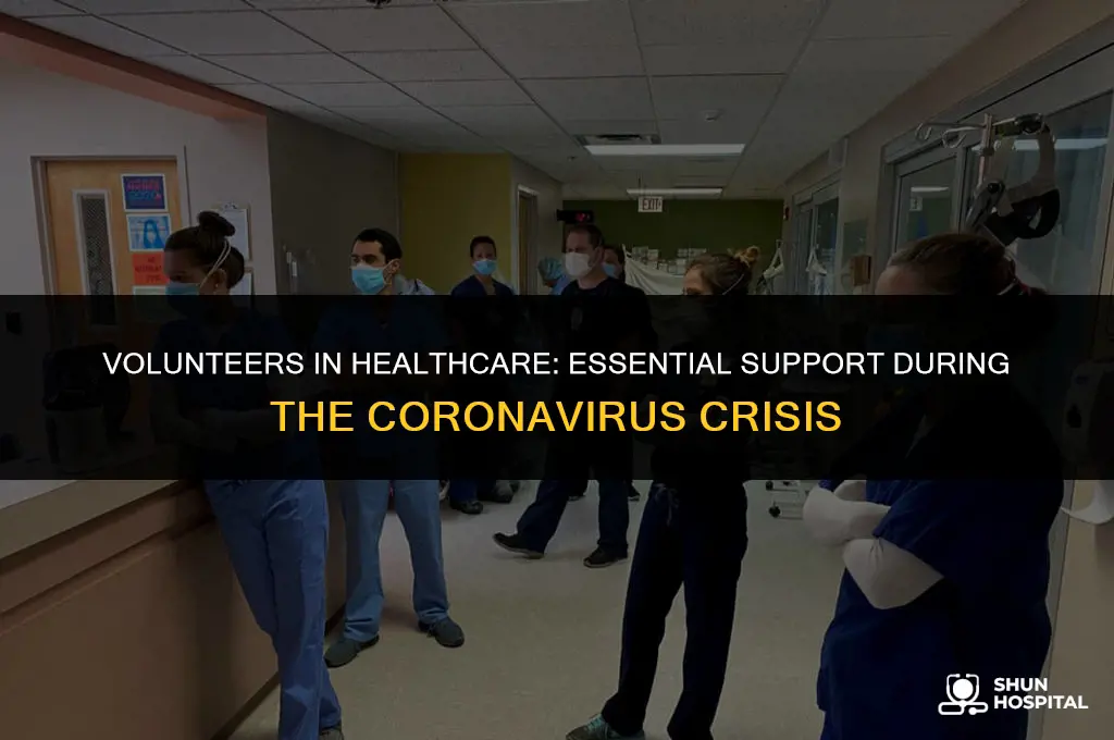 do hospitals need volunteers during coronavirus