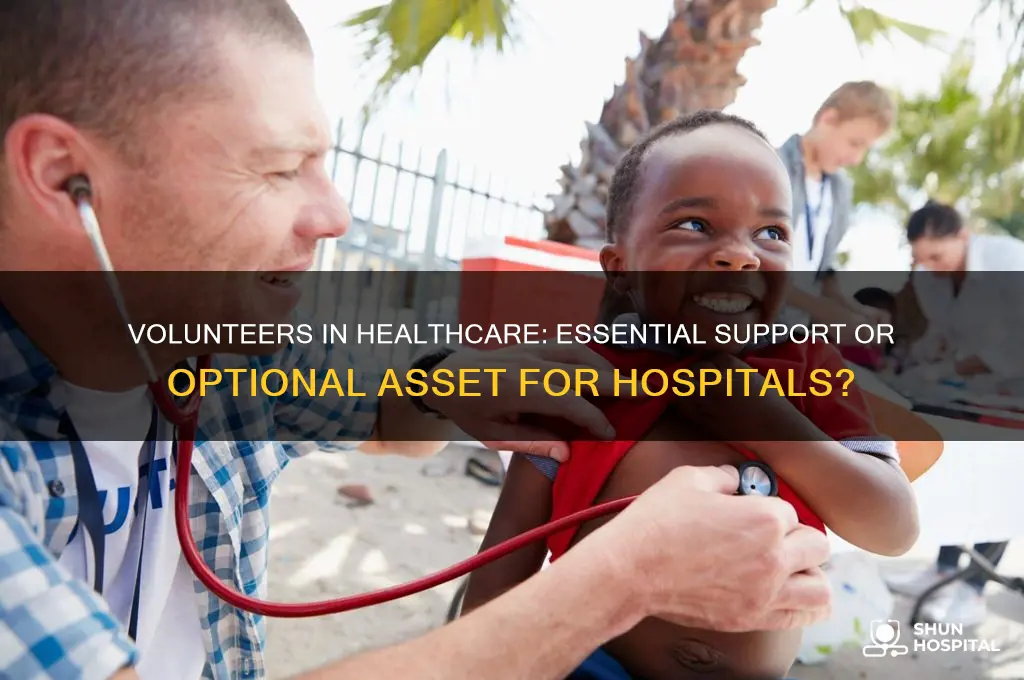 do hospitals need volunteers