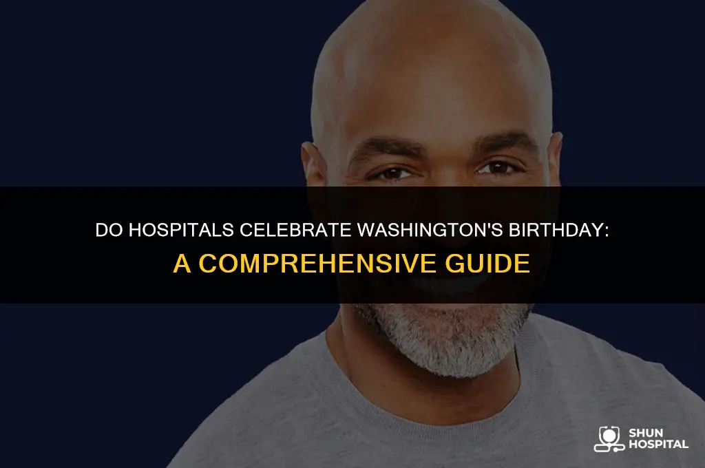 do hospitals observe washington