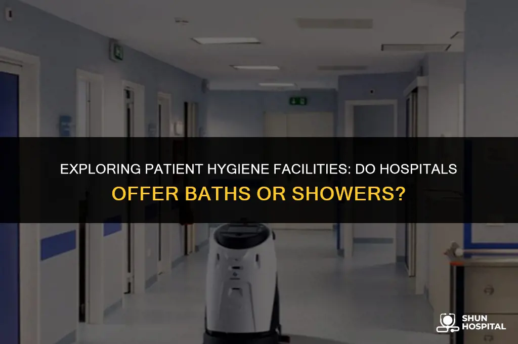 do hospitals offer bath or shower
