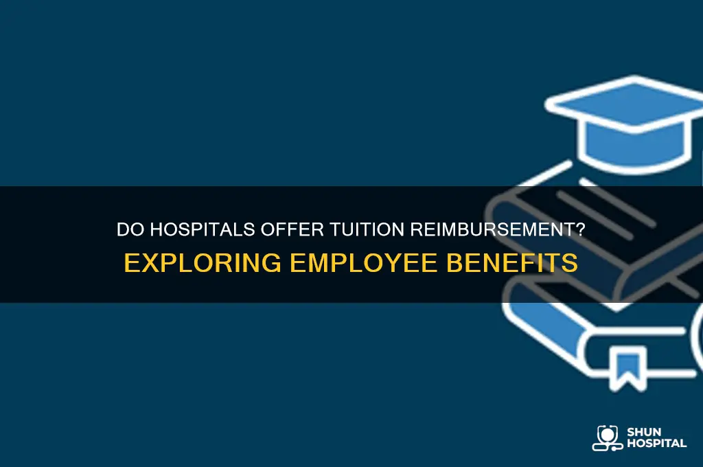 do hospitals offer tuition reimbursement